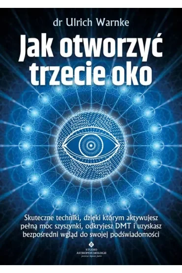Jak otworzyć trzecie oko