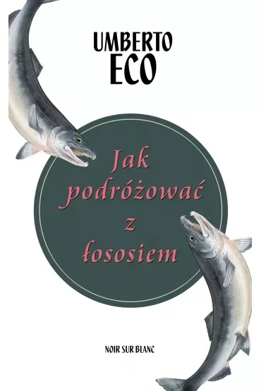 Jak podróżować z łososiem