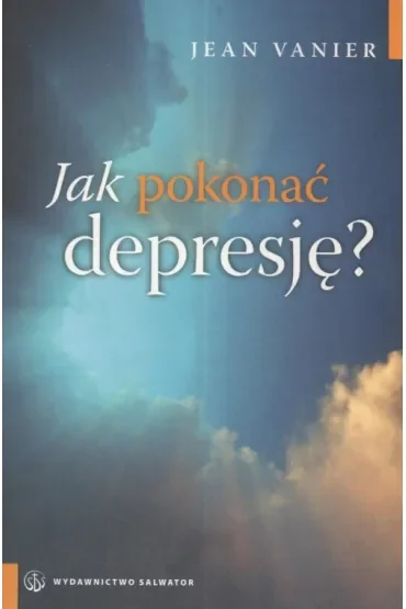 Jak pokonać depresję - Jean Venier