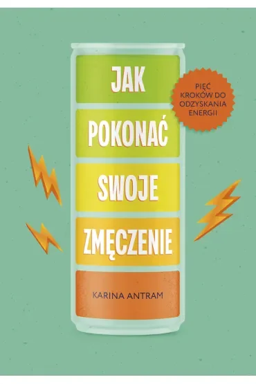 Jak pokonać swoje zmęczenie. Pięć kroków do odzyskania energii