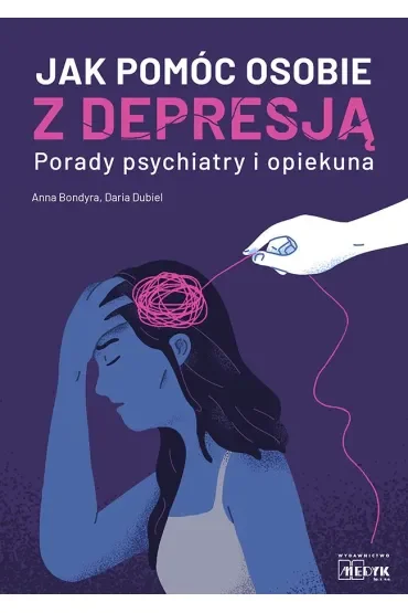 Jak pomóc osobie z depresją Porady psychiatry i opiekuna