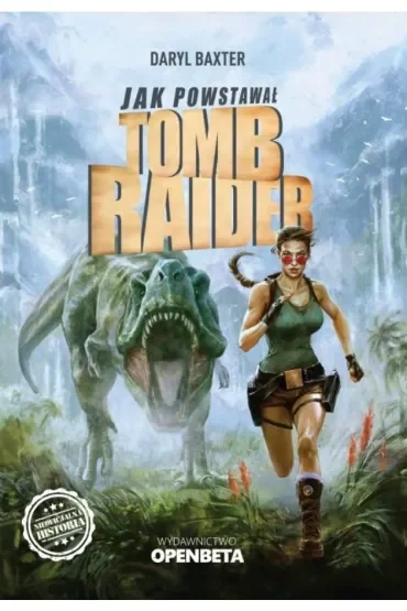 Jak powstawał Tomb Raider