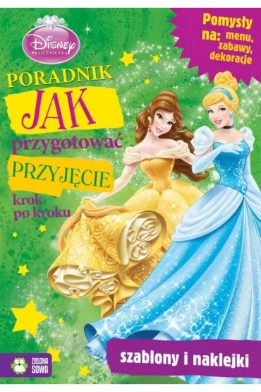 Księżniczki. Jak przygotować przyjęcie? - Disney