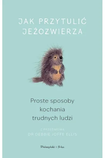 Jak przytulić jeżozwierza. Duże Litery