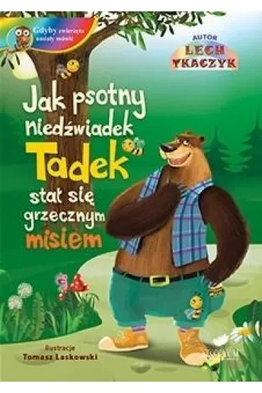 Jak psotny niedźwiadek Tadek stał się ... + CD