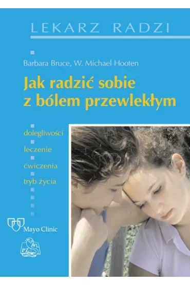 Jak radzić sobie z bólem przewlekłym PZWL