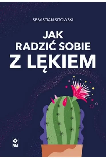 Jak radzić sobie z lękiem