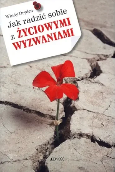 Jak radzić sobie z życiowymi wyzwaniami