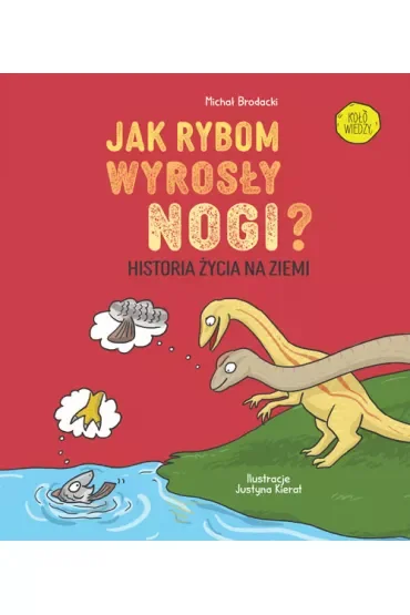 Jak rybom wyrosły nogi? Historia ewolucji na Ziemi