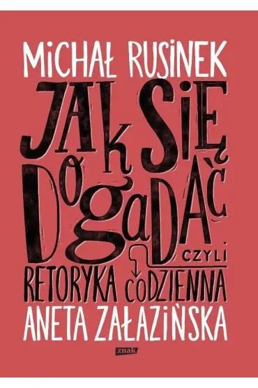Jak się dogadać? Czyli retoryka codzienna (2025)