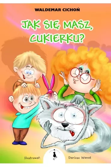 Jak się masz, Cukierku?