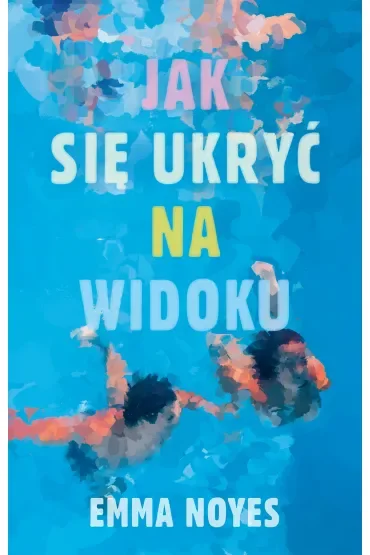Jak się ukryć na widoku