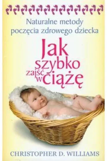 Jak szybko zajść w ciążę