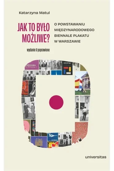 Jak to było możliwe? O powstawaniu Międzynarodowego Biennale Plakatu w Warszawie