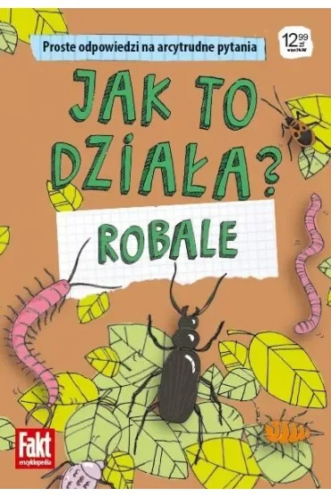 Jak to działa? Robale. Prooste odpowiedzi na arcytrudne pytania