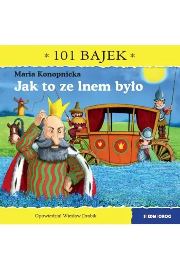 Jak to ze lnem było. 101 bajek