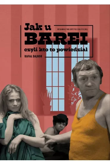 Jak u Barei, czyli kto to powiedział