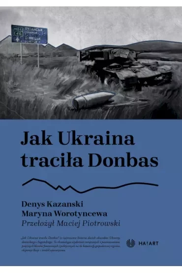 Jak Ukraina traciła Donbas