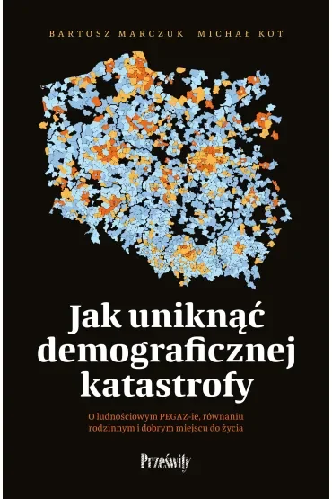Jak uniknąć demograficznej katastrofy. O ludnościowym PEGAZ-ie, równaniu rodzinnym i dobrym miejscu do życia