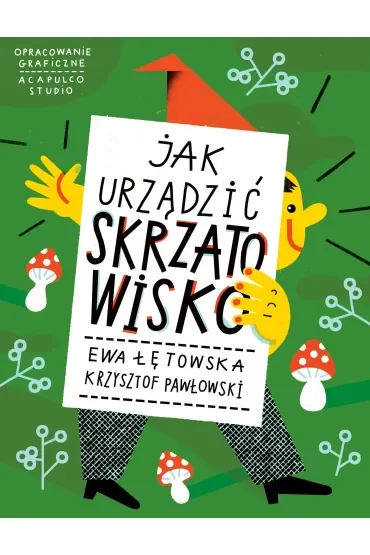 Jak urządzić Skrzatowisko
