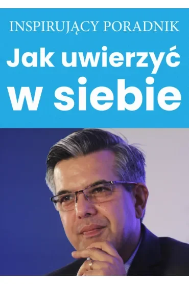 Jak uwierzyć w siebie