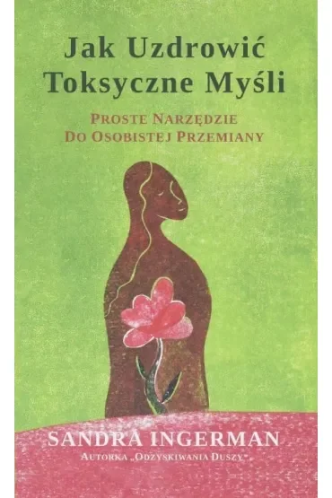 Jak uzdrowić toksyczne myśli