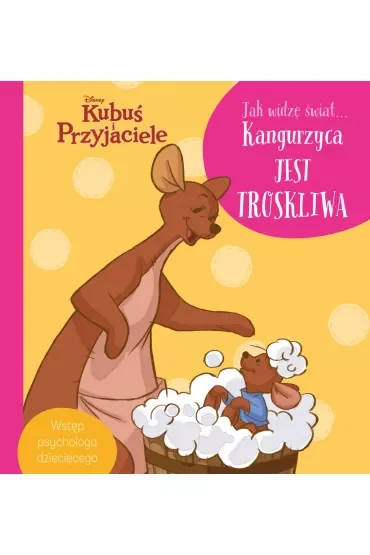 Jak widzę świat... Kangurzyca jest troskliwa. Disney Kubuś i Przyjaciele
