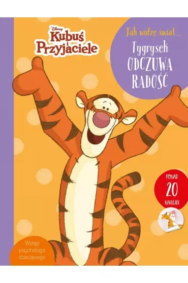 Jak widzę świat… Tygrysek odczuwa radość. Disney Kubuś i Przyjaciele