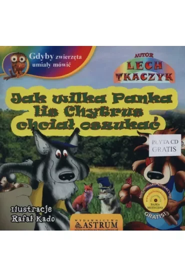 Jak wilka Panka lis Chytrus chciał oszukać +CD