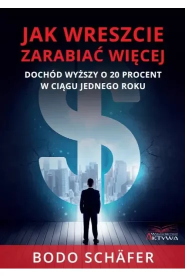 Jak wreszcie zarabiać więcej
