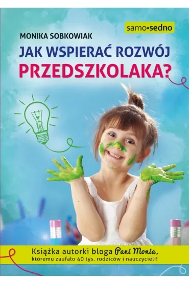 Jak wspierać rozwój przedszkolaka?