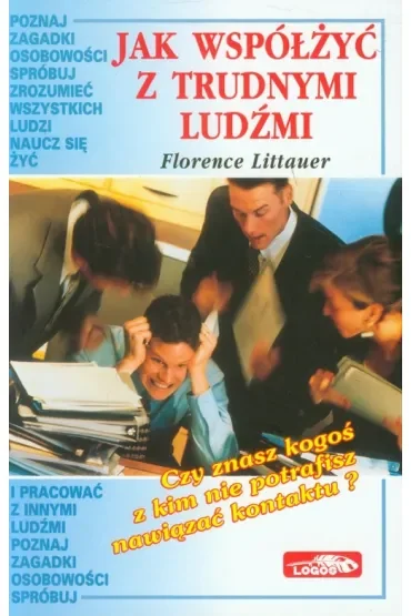 Jak współżyć z trudnymi ludźmi