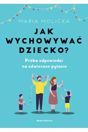 Jak wychowywać dziecko?