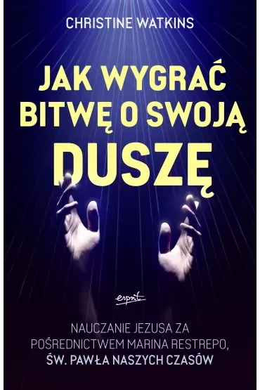 Jak wygrać bitwę o swoją duszę?