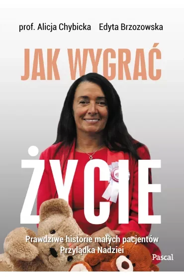 Jak wygrać życie. Prawdziwe historie pacjentów przylądka nadziei