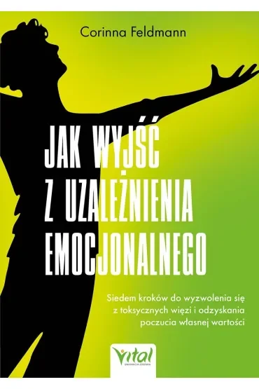 Jak wyjść z uzależnienia emocjonalnego