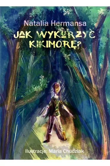 Jak wykurzyć Kikimorę?