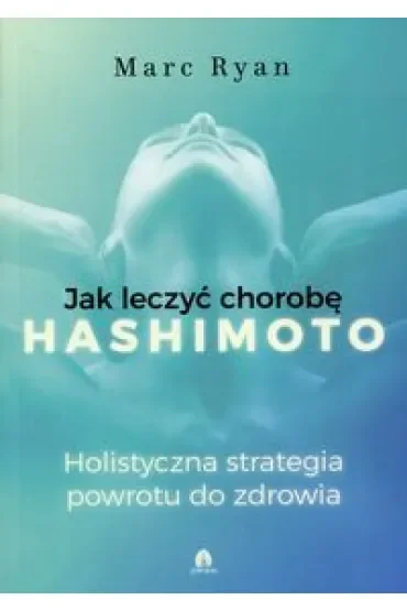 Jak leczyć chorobę Hashimoto