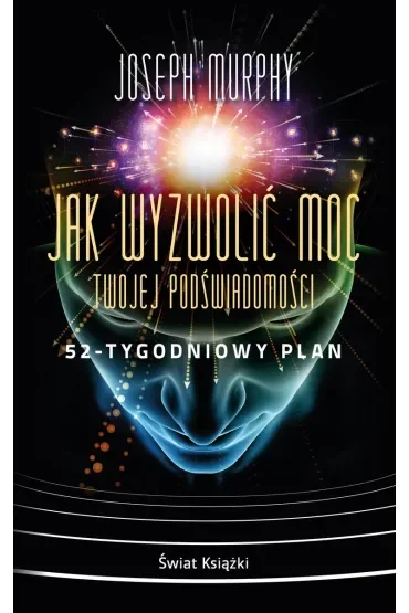 Jak wyzwolić moc twojej podświadomości... (pocket)