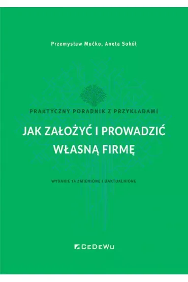 Jak założyć i prowadzić własną firmę