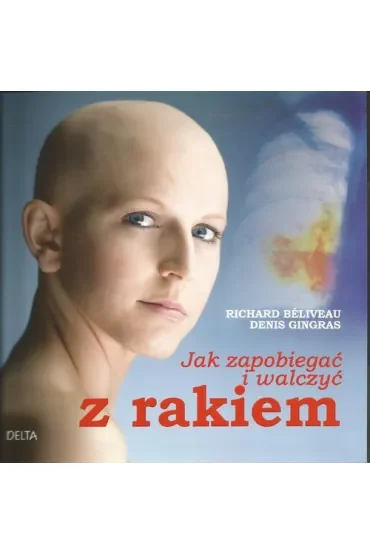 Jak zapobiegać i walczyć z rakiem