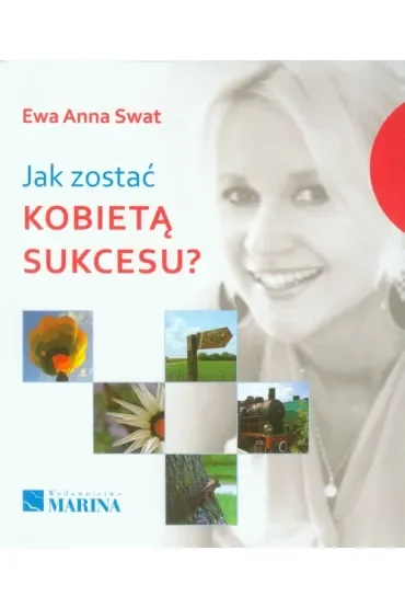 Jak zostać kobietą sukcesu?