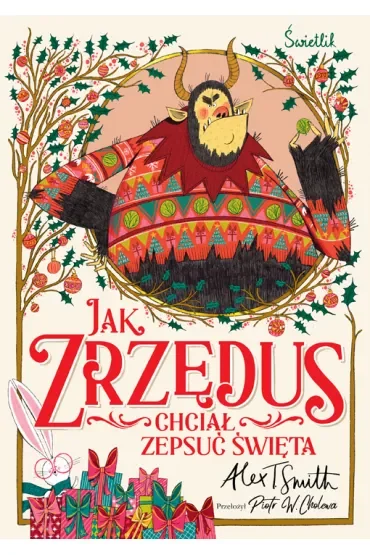 Jak Zrzędus chciał zepsuć Święta