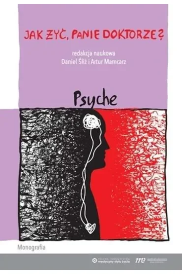 Jak żyć, panie doktorze? Psyche