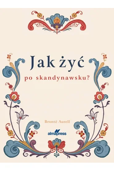 Jak żyć po skandynawsku