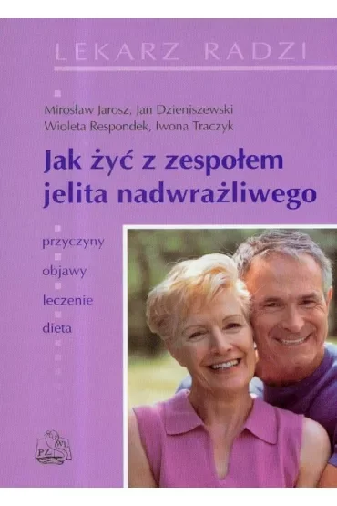 Jak żyć z zespołem jelita nadwrażliwego