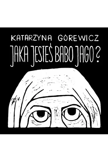 Jaka jesteś Babo Jago