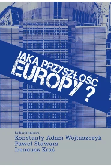 Jaka przyszłość Europy?
