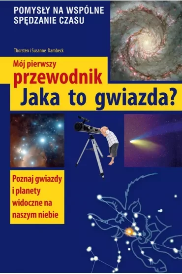 Jaka to gwiazda. Mój pierwszy przewodnik