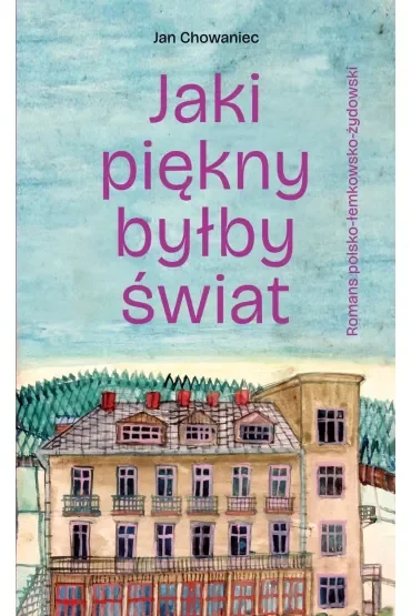 Jaki piękny byłby świat